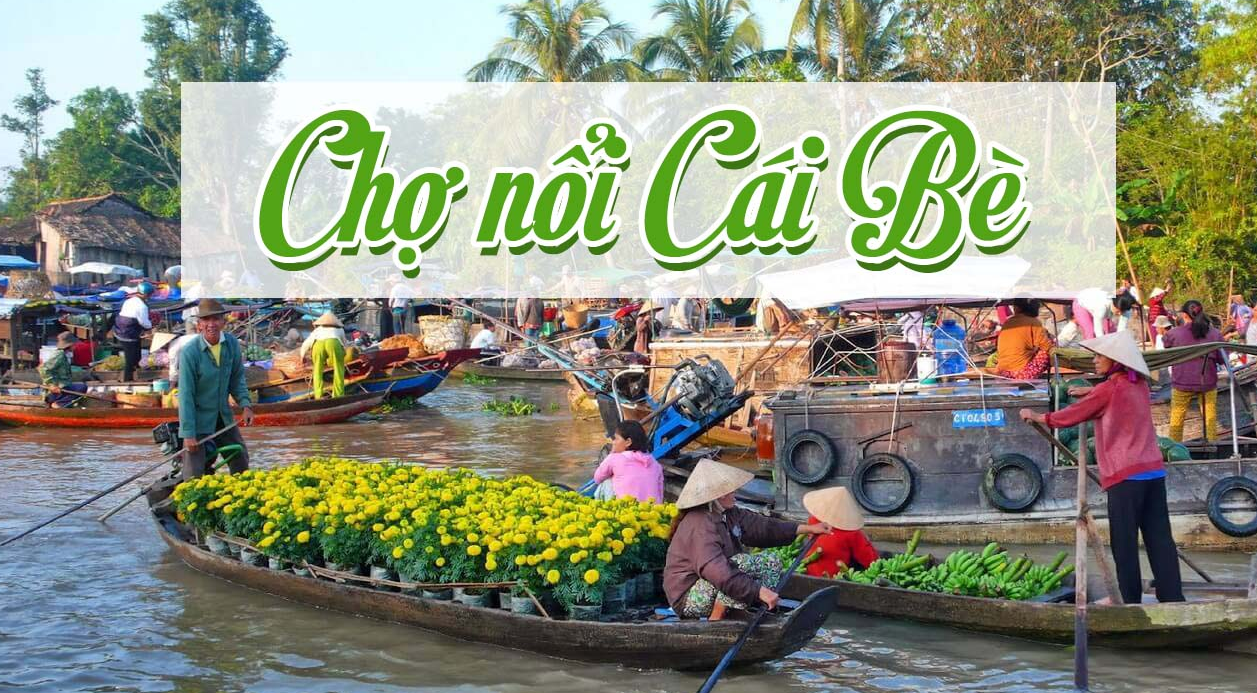 Chợ nổi Cái Bè Tiền Giang